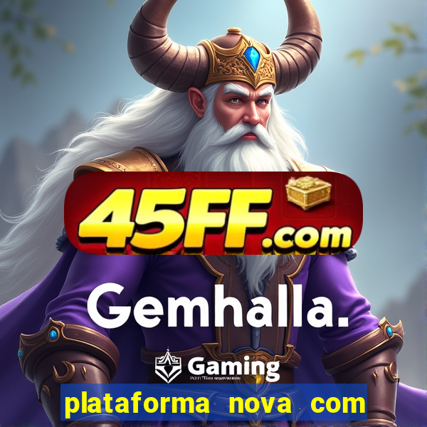 plataforma nova com bonus no cadastro